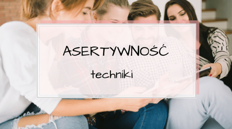 Technik asertywnej odmowy i reakcji. Jak bronić swojego zdania?