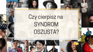 Syndrom oszusta – czy siedzi też w Tobie? 5 sposobów jak go pokonać