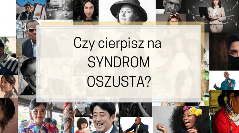 Syndrom oszusta – czy siedzi też w Tobie? 5 sposobów jak go pokonać