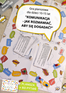 Gra planszowa „Komunikacja - jak rozmawiać, żeby się dogadać?" dla 10–15 latków