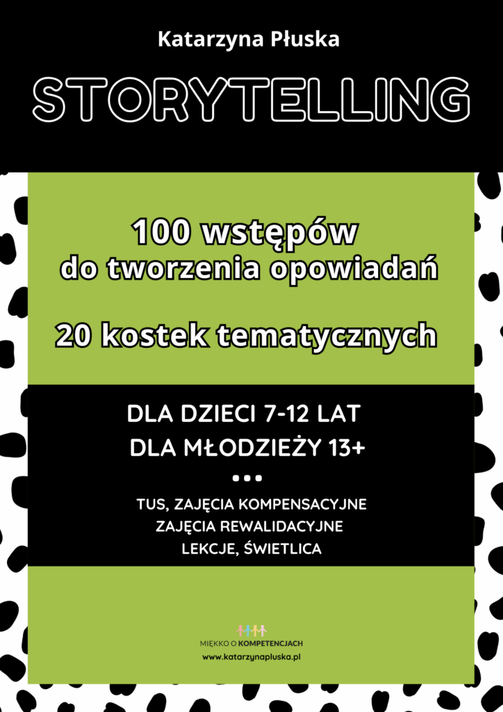 storytelling dzieci i młodzieży „Storytelling. 100 wstępów do tworzenia opowiadań. 20 kostek tematycznych. Pomoc edukacyjna”